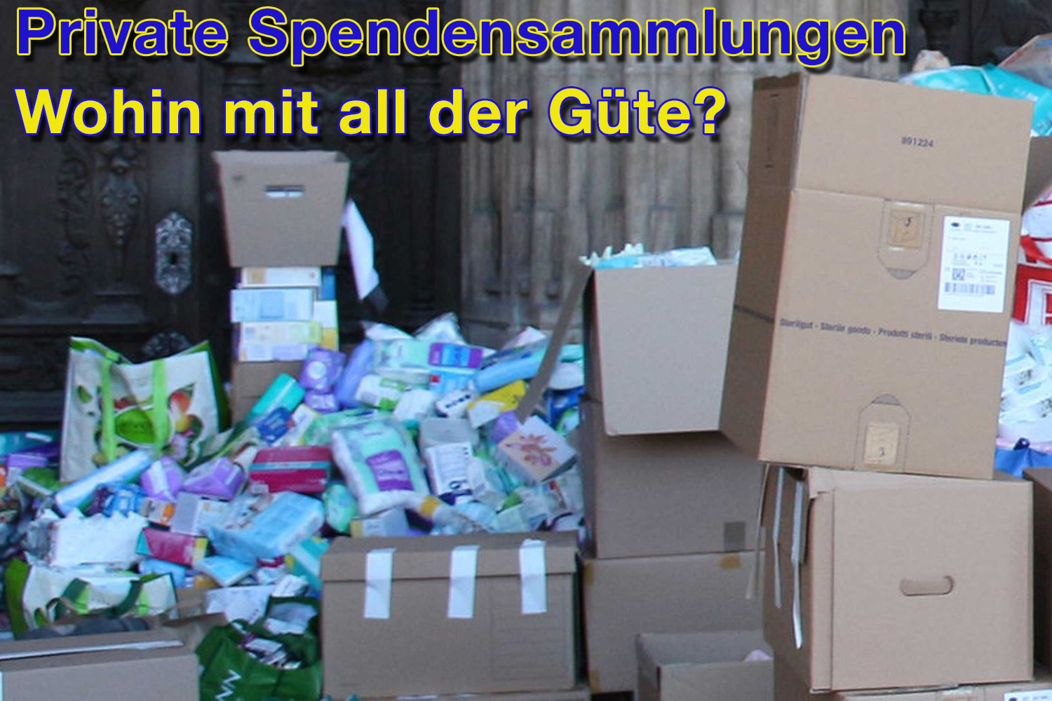ungefragte Sachspenden